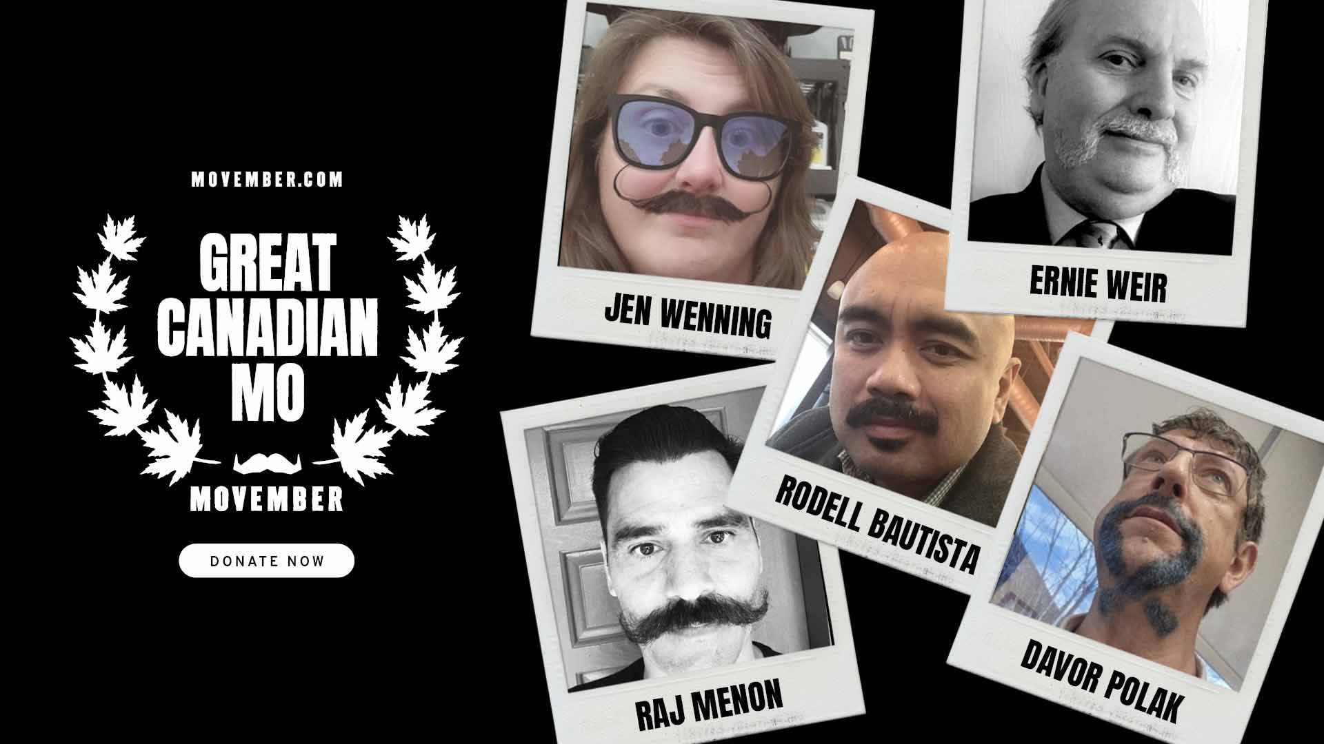 Composite image showing five photos of Movember supporters sporting spectacular moustaches. Adjacent text says: "Great Canadian Mo"